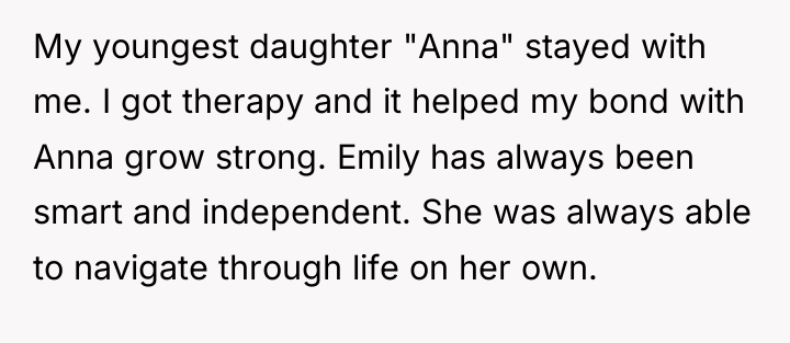 My youngest daughter "Anna" stayed with me. I got therapy...
