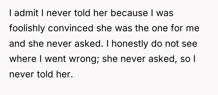 I admit I never told her because I was foolishly...