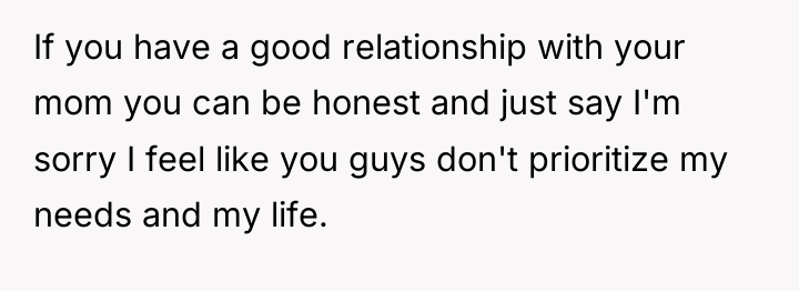If you have a good relationship with your mom you...