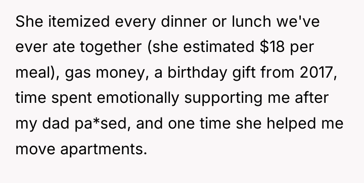 She itemized every dinner or lunch we've ever ate together...