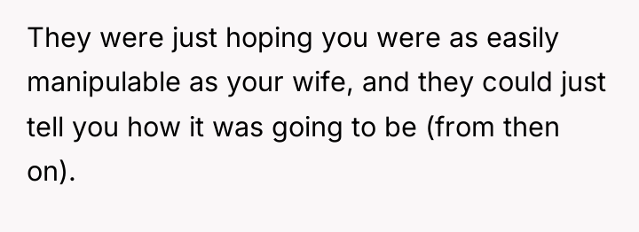 They were just hoping you were as easily manipulable as...