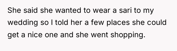 She said she wanted to wear a sari to my...