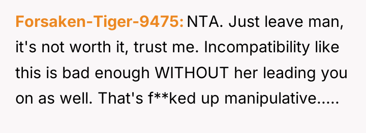 Forsaken-Tiger-9475 NTA. Just leave man, it's not worth it, trust...