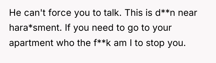 He can't force you to talk. This is d**n near...