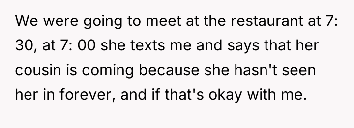 We were going to meet at the restaurant at 7:...