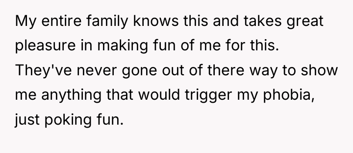 My entire family knows this and takes great pleasure in...