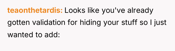teaonthetardis Looks like you've already gotten validation for hiding your...