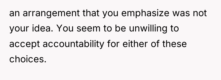 an arrangement that you emphasize was not your idea. You...