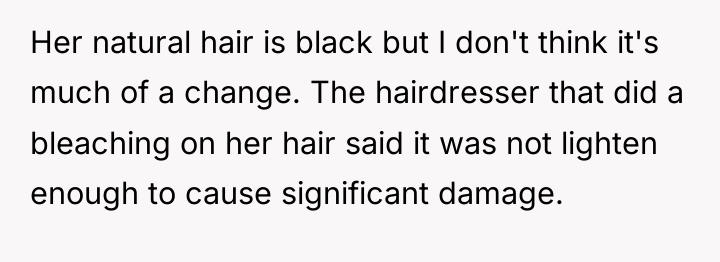 Her natural hair is black but I don't think it's...