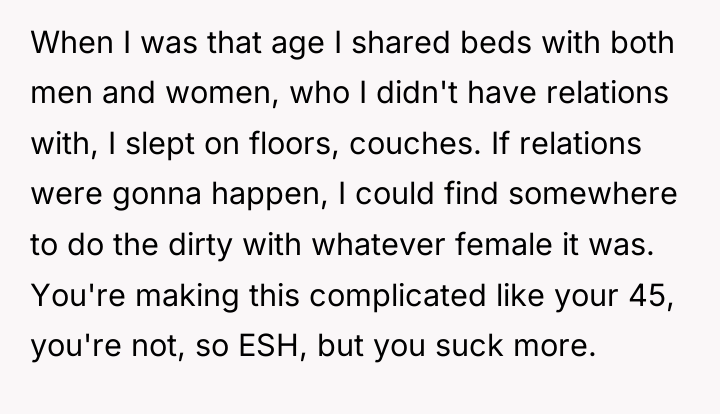 When I was that age I shared beds with both...