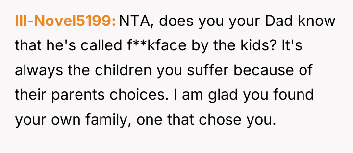 Ill-Novel5199 NTA, does you your Dad know that he's called...