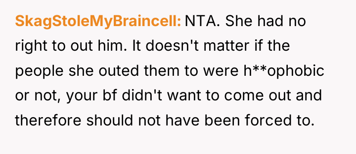 SkagStoleMyBraincell NTA. She had no right to out him. It...
