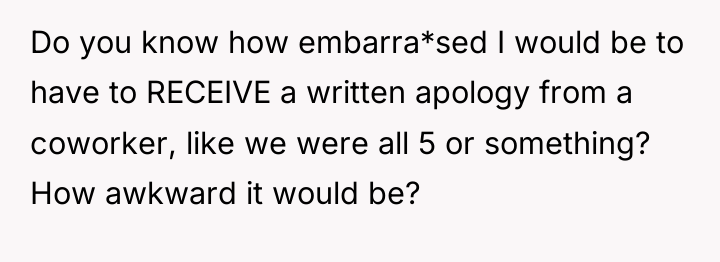 Do you know how embarra*sed I would be to have...