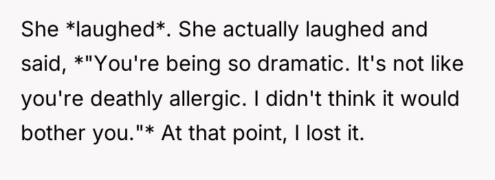 She *laughed*. She actually laughed and said, *"You're being so...