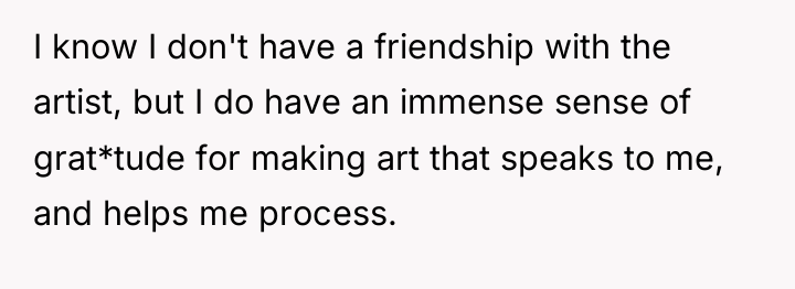 I know I don't have a friendship with the artist,...
