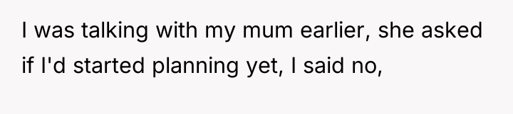 I was talking with my mum earlier, she asked if...