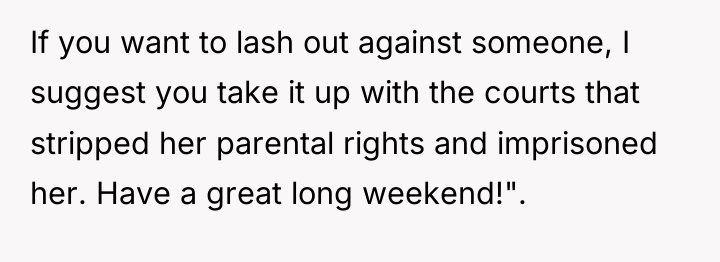 If you want to lash out against someone, I suggest...