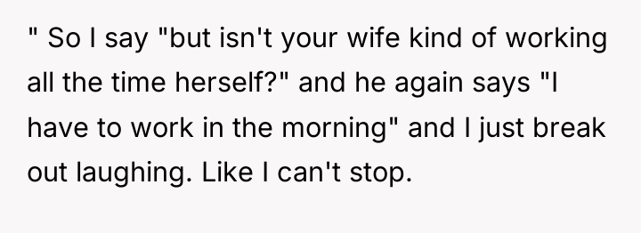 " So I say "but isn't your wife kind of...