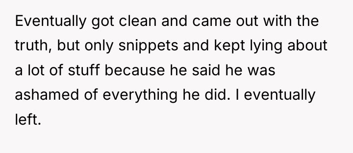 Eventually got clean and came out with the truth, but...
