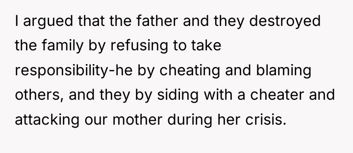 I argued that the father and they destroyed the family...