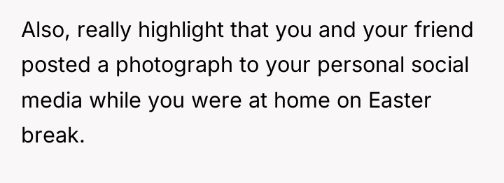 Also, really highlight that you and your friend posted a...