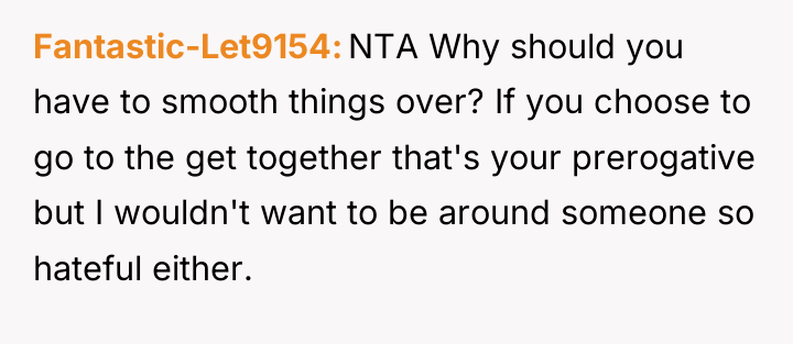 Fantastic-Let9154 NTA Why should you have to smooth things over?...