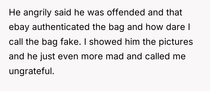 He angrily said he was offended and that ebay authenticated...