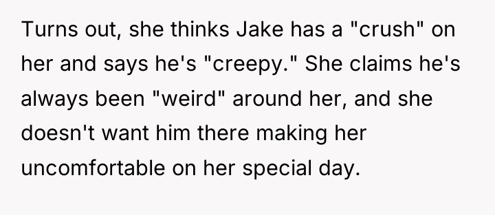 Turns out, she thinks Jake has a "crush" on her...