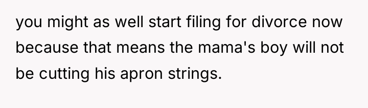 you might as well start filing for divorce now because...