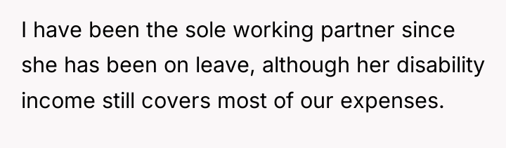 I have been the sole working partner since she has...