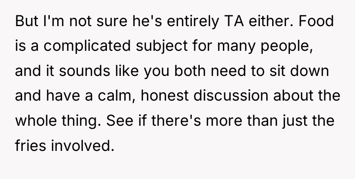 But I'm not sure he's entirely TA either. Food is...