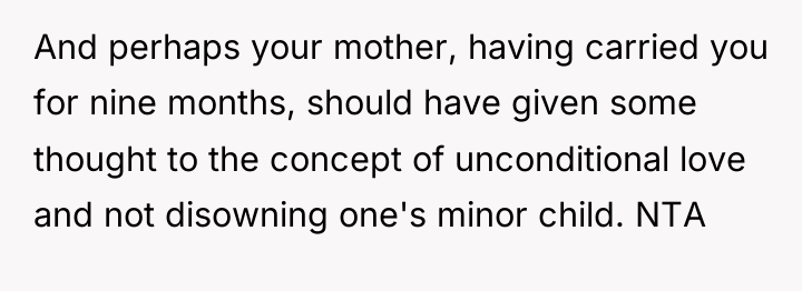 And perhaps your mother, having carried you for nine months,...