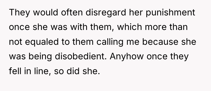 They would often disregard her punishment once she was with...
