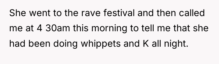 She went to the rave festival and then called me...