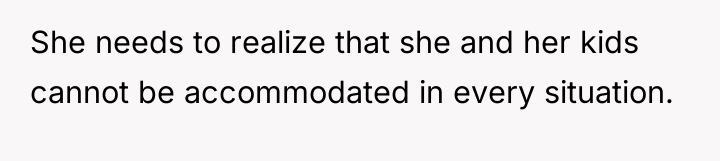 She needs to realize that she and her kids cannot...