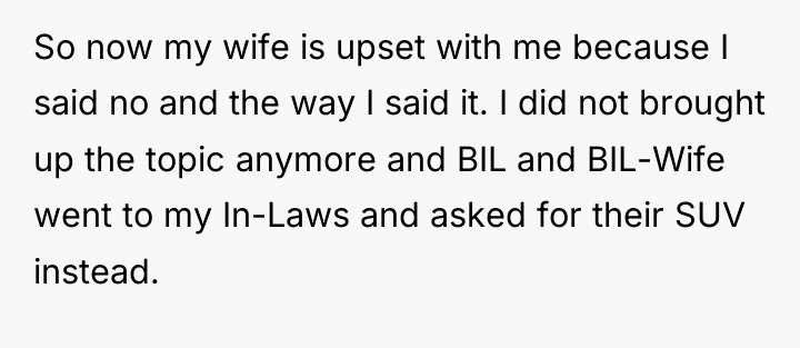 So now my wife is upset with me because I...