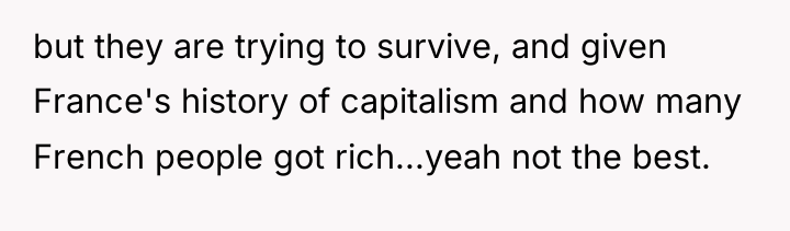 but they are trying to survive, and given France's history...