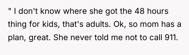 " I don't know where she got the 48 hours...