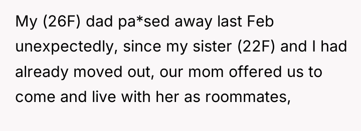 My (26F) dad pa*sed away last Feb unexpectedly, since my...