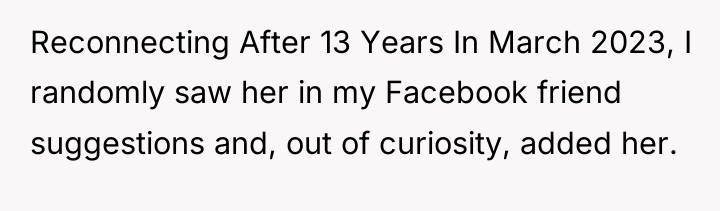 Reconnecting After 13 Years In March 2023, I randomly saw...