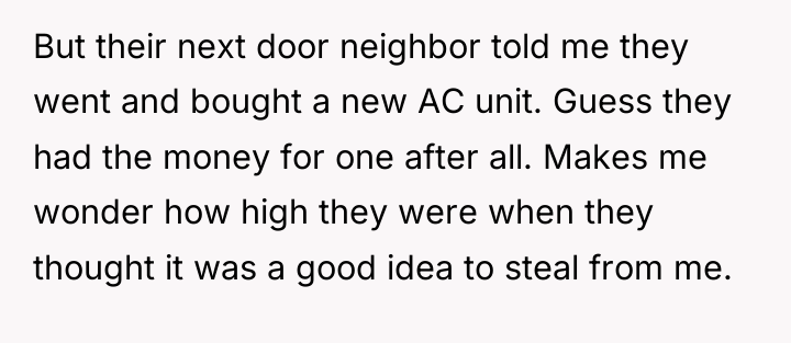 But their next door neighbor told me they went and...