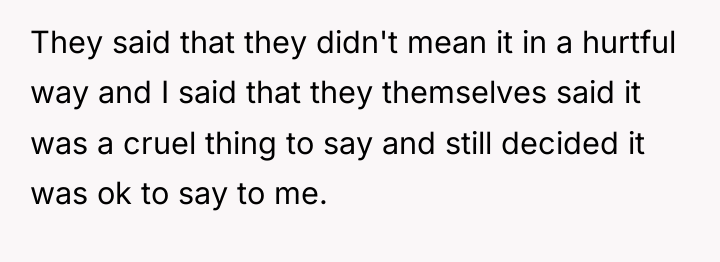 They said that they didn't mean it in a hurtful...