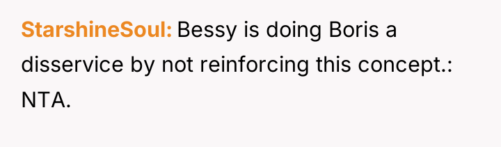 StarshineSoul Bessy is doing Boris a disservice by not reinforcing...
