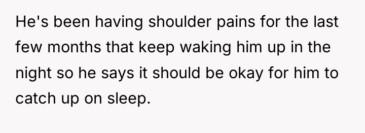 He's been having shoulder pains for the last few months...