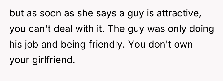 but as soon as she says a guy is attractive,...