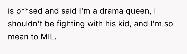 is p**sed and said I'm a drama queen, i shouldn't...