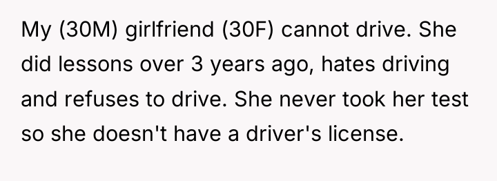 My (30M) girlfriend (30F) cannot drive. She did lessons over...