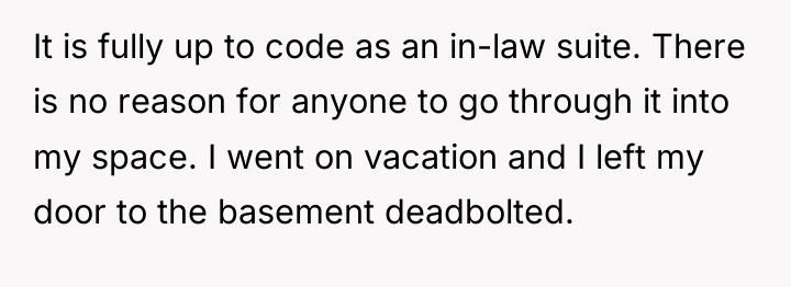 It is fully up to code as an in-law suite....