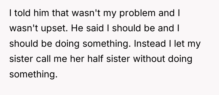 I told him that wasn't my problem and I wasn't...
