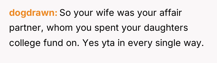 dogdrawn So your wife was your affair partner, whom you...
